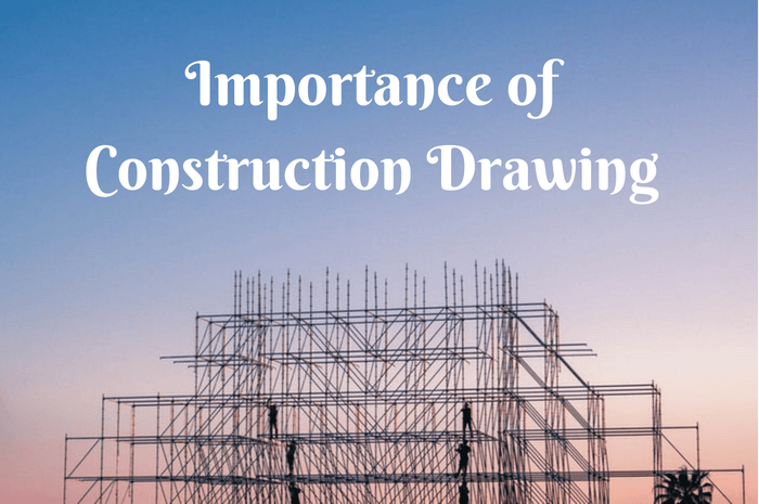 Why is Construction Drawing Important to Develop a Building?