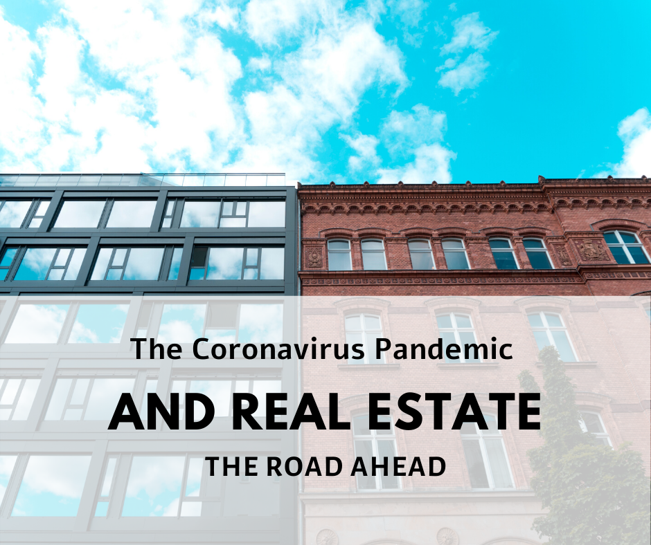 The Coronavirus Pandemic and Real Estate – The Road Ahead