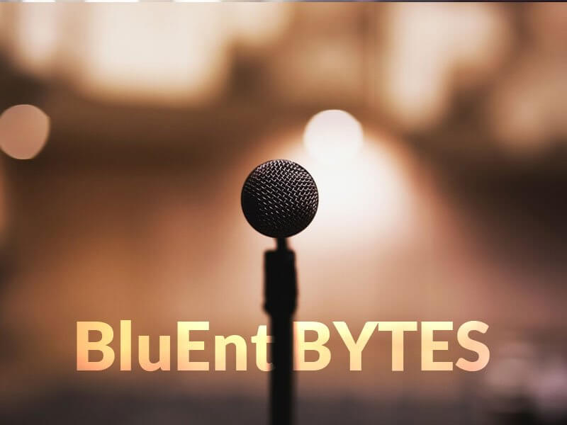 Welcome to the BluEnt Bytes